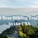 10 Best Hiking Trails in the USA