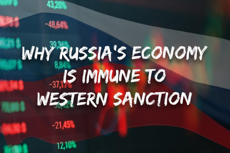 Why Russia’s Economy is Immune to Western Sanction