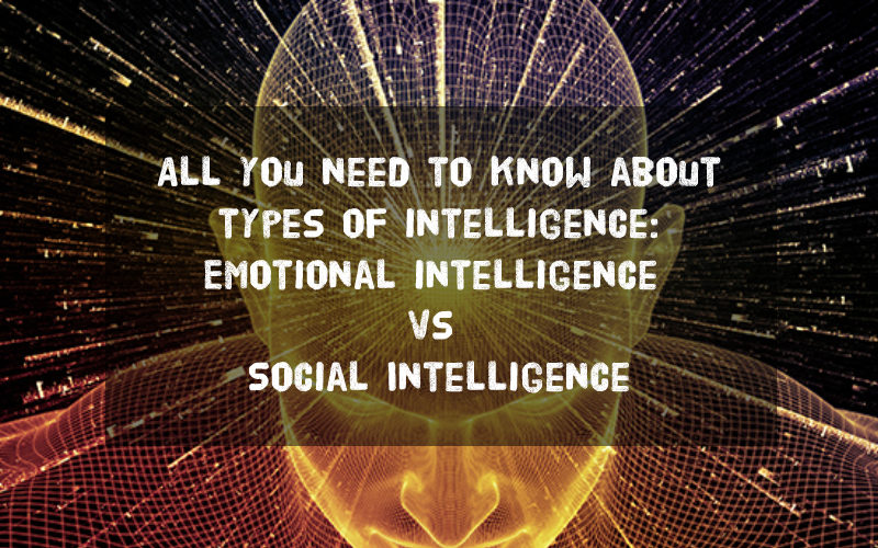 Emotional intelligence Vs Social Intelligence