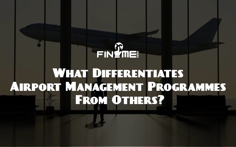 What Differentiates Airport Management Programmes From Others?