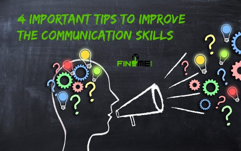 4 Important Tips To Improve The Communication Skills